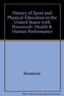 History of Sport and Physical Education in the United States with Powerweb