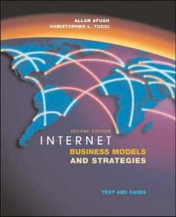 Internet Business Models and Strategies : Text and Cases 2nd 9780072511666 Front Cover