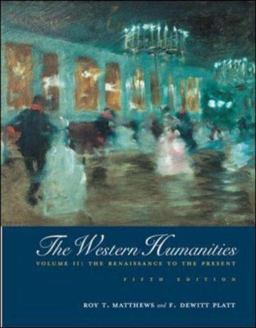 Western Humanities, Volume II The Renaissance to the Present 5th 9780072556315 Front Cover