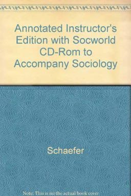 Annotated Instructor's Edition with Socworld CD-ROM to Accompany Sociology