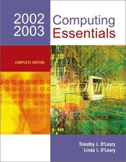 Computing Essentials 2002-03 Complete Edition with Interactive Companion 3.0