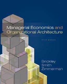 Managerial Economics and Organizational Architecture 3rd 9780072828092 Front Cover