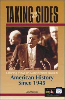 Taking Sides American History Since 1945 Clashing Views on Controversial Issues in American History Since 1945 2nd 9780072828214 Front Cover