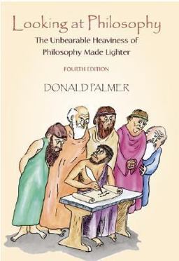Looking at Philosophy The Unbearable Heaviness of Philosophy Made Lighter 4th 9780072828955 Front Cover