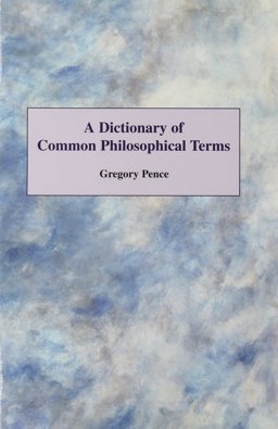 Dictionary of Common Philosophical Terms  9780072829310 Front Cover