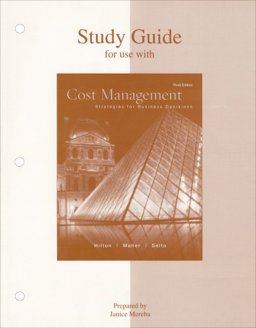 Study Guide to accompany Cost Management Strategies for Business Decisions 3rd 9780072830095 Front Cover