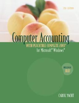 Computer Accounting with Peachtree Complete 2003, Release 10.0 2004