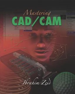 Mastering CAD/CAM  9780072868456 Front Cover