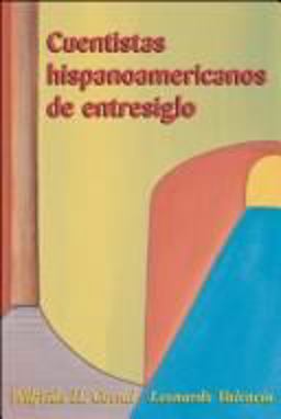 Cuentistas hispanoamericanos de Entresiglo  9780072870879 Front Cover