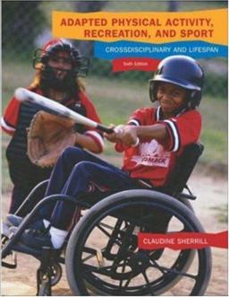 Adapted Physical Activity, Recreation and Sport with Powerweb Bind-in Passcard 6th 9780072878615 Front Cover