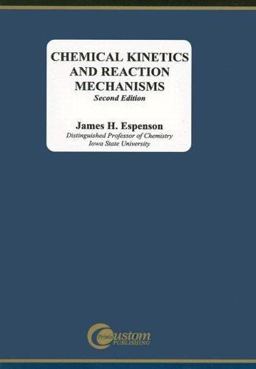 Chemical Kinetics and Reaction Mechanisms 2nd 9780072883626 Front Cover