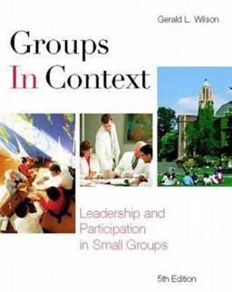 Groups in Context Leadership and Participation in Small Groups 5th 9780072904369 Front Cover