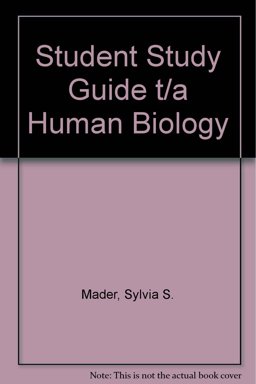 Student Study Guide t/a Human Biology Student Study Guide t/a Human Biology
