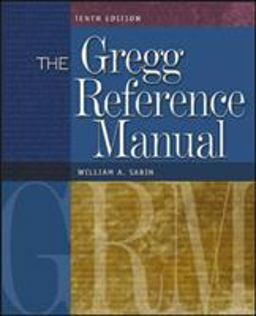 Gregg Reference Manual A Manual of Style, Grammar, Usage, and Formatting 10th 9780072936537 Front Cover