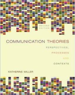 Communication Theories Perspectives, Processes, and Contexts 2nd 9780072937947 Front Cover