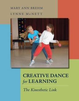 Creative Dance for Learning The Kinesthetic Link  9780072954975 Front Cover