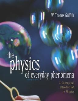 Physics of Everyday Phenomena : A Conceptual Introduction to Physics 4th 9780072969597 Front Cover