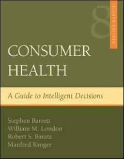 Consumer Health A Guide to Intelligent Decisions 8th 9780072972238 Front Cover