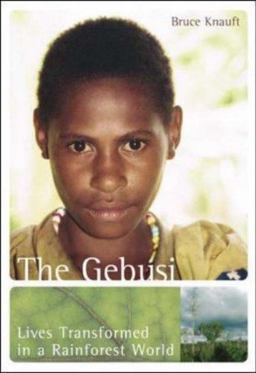 Gebusi Lives Transformed in a Rainforest World  9780072972634 Front Cover