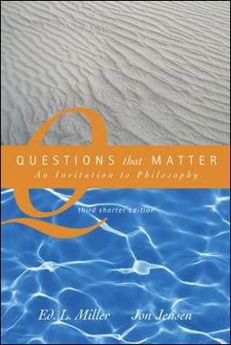 Questions That Matter An Invitation to Philosophy 3rd 9780072975017 Front Cover