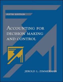 Accounting for Decision Making and Control 5th 9780072975864 Front Cover