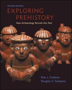 Exploring Prehistory How Archaeology Reveals Our Past 2nd 9780072978148 Front Cover