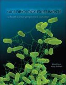 Microbiology Experiments to Accompany Microbiology