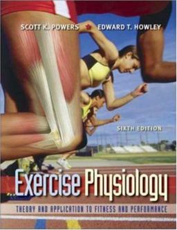 Exercise Physiology Theory and Application to Fitness and Performance 6th 9780073028637 Front Cover