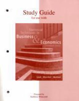 Study Guide to accompany Statistical Techniques in Bsuiness and Economics 13e