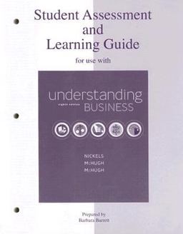 Student Assessment and Learning Guide for Use with Understanding Business
