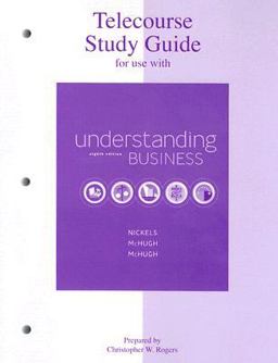Telecourse Study Guide for Use with Understanding Business