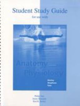 Student Study Guide : for use with Anatomy and Physiology 7th 9780073107875 Front Cover