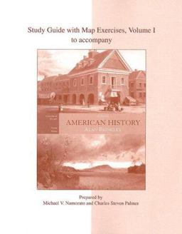 Study Guide With Map Exercises to Accompany American History Study Guide With Map Exercises to Accompany American History
