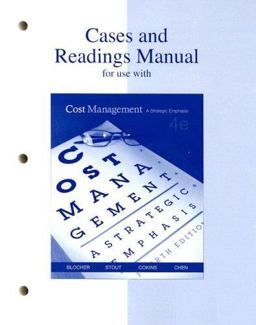 Cases and Readings Manual for Use with Cost Management Fourth Edition