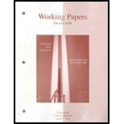 Working Papers to accompany Intermediate Accounting