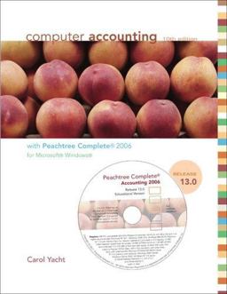 Computer Accounting with Peachtree Complete 2006, Release 13. 0