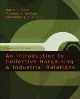 Introduction to Collective Bargaining and Industrial Relations 4th 9780073137155 Front Cover