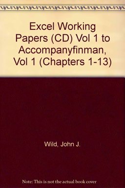 Excel Working Papers to Accompany FINMAN, (Chapters 1-13)