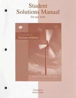 Essentials of Business Statistics Student Solutions Manual