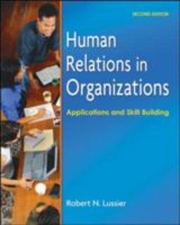 Human Relations in Organizations Applications and Skill Building 7th 9780073210551 Front Cover