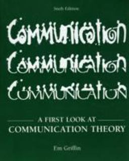 First Look at Communication Theory with Conversations 6th 9780073215181 Front Cover