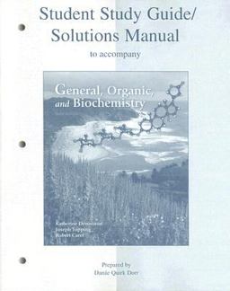 Student Study Guide/Solutions Manual to Accompany General, Organic and Biochemistry 6th 9780073226842 Front Cover