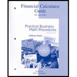 Financial Calculator Guide to Accompany Practical Business Math Procedures