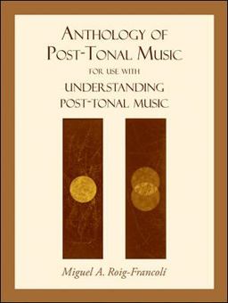 Anthology of Post-Tonal Music  9780073325026 Front Cover