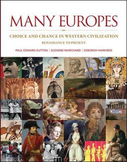Many Europes: Renaissance to Present Choice and Chance in Western Civilization  9780073330518 Front Cover