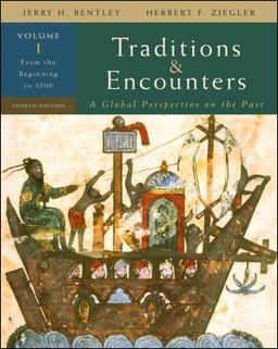Traditions and Encounters, Volume 1 from the Beginning To 1500 4th 9780073330624 Front Cover