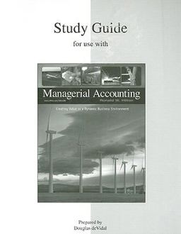 Study Guide to accompany Managerial Accounting 8e Study Guide to accompany Managerial Accounting 8e