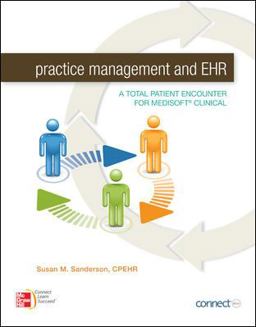 Practice Management and EHR: a Total Patient Encounter for Medisoft Clinical  9780073374949 Front Cover