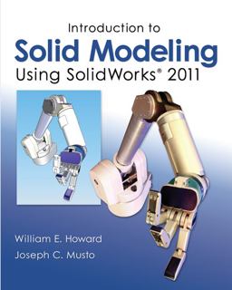 Introduction to Solid Modeling Using Solidworks 2011