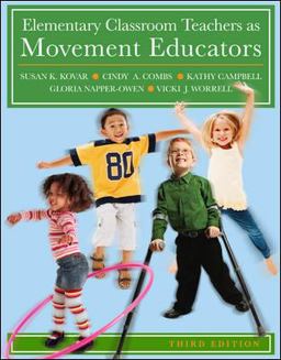 Elementary Classroom Teachers as Movement Educators 3rd 9780073376462 Front Cover